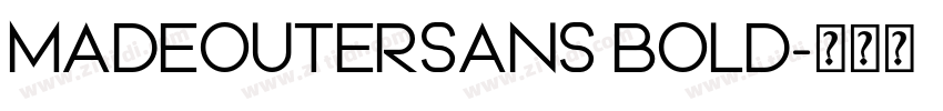 MADEOUTERSANS BOLD字体转换
